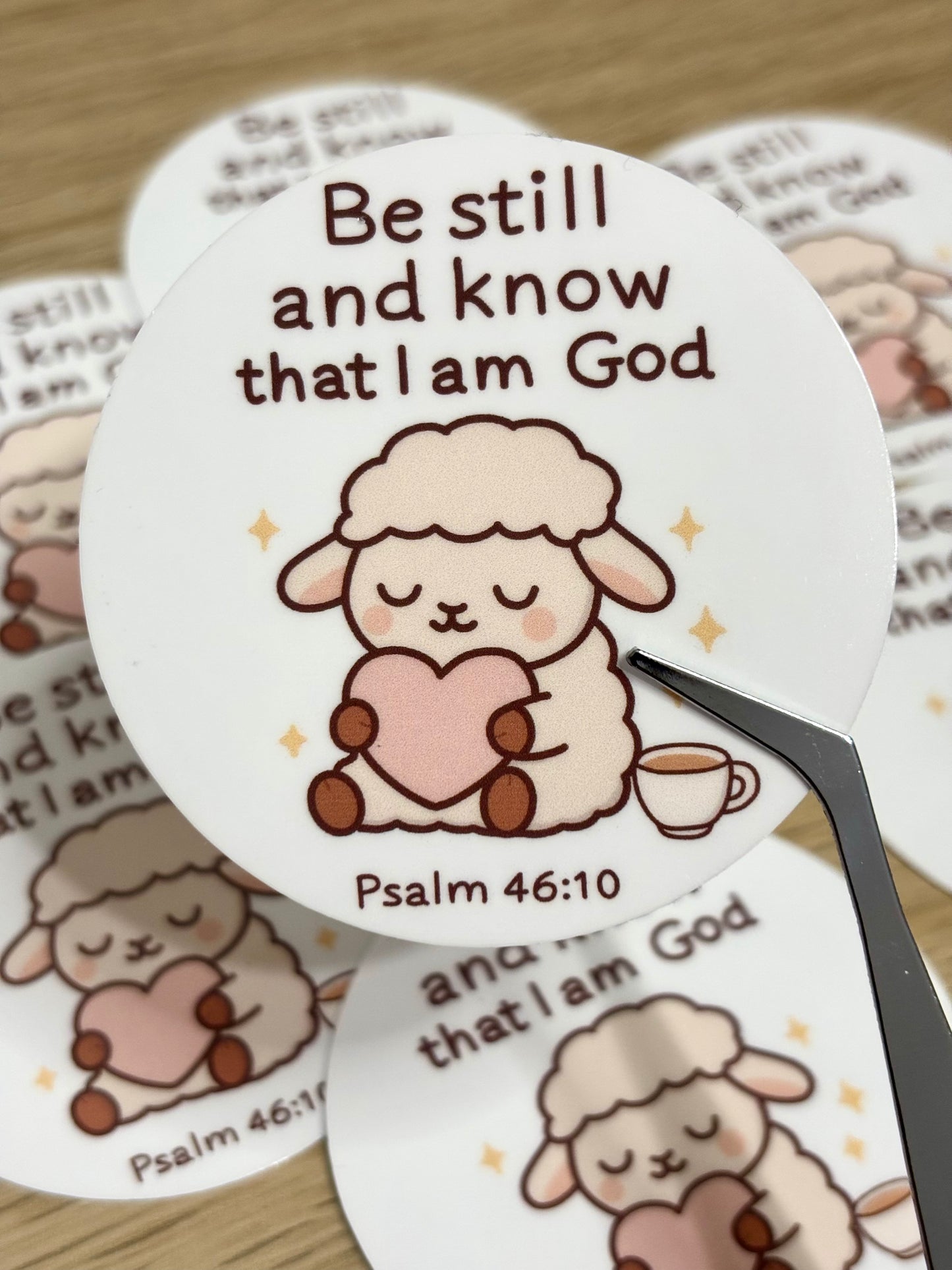 *Oopsies Version* Be still and know that I am God sticker